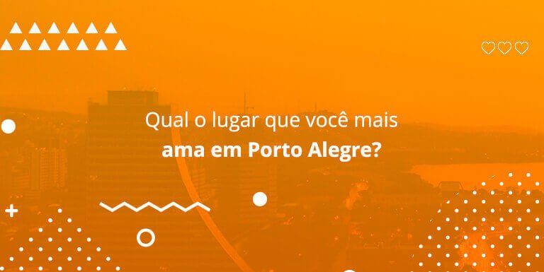 245 anos de Porto Alegre: 13 lugares que mais amamos na nossa cidade